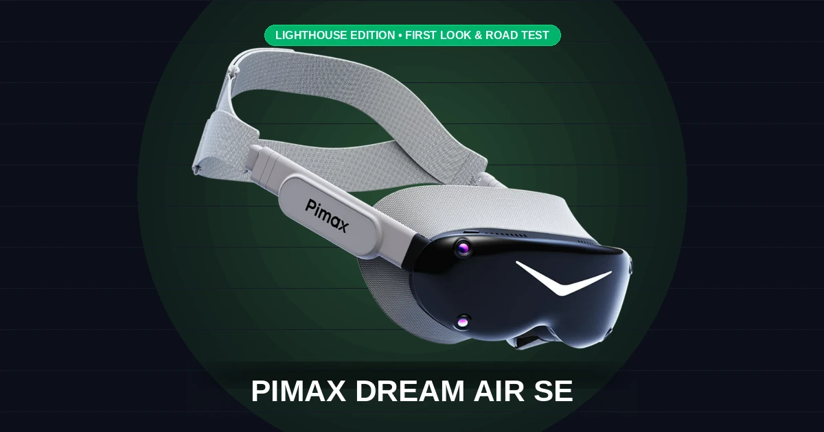 Pimax Dream Air SE Lighthouse Edition Review Banner